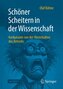 Schöner Scheitern in der Wissenschaft