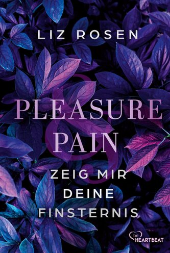 Pleasure and Pain - Zeig mir deine Finsternis