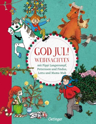 God Jul! Weihnachten mit Pippi Langstrumpf, Pettersson und Findus, Lotta und Mama Muh
