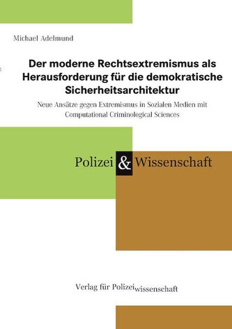Der moderne Rechtsextremismus als Herausforderung für die demokratische Sicherheitsarchitektur