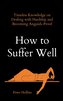 How to Suffer Well