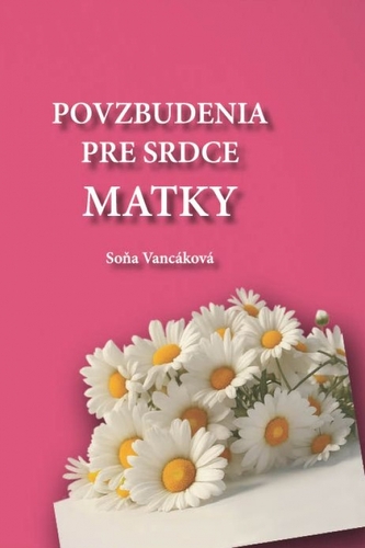 Povzbudenia pre srdce matky