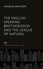 The English-Speaking Brotherhood and the League of Nations