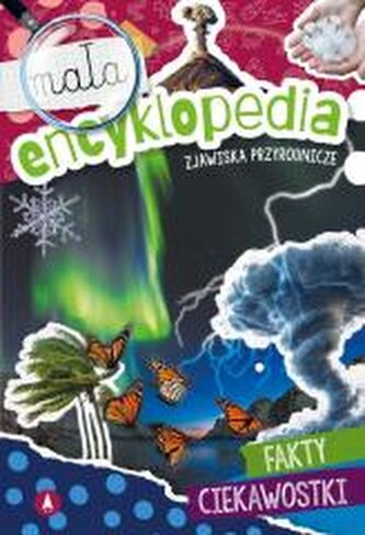 Mała encyklopedia. Zjawiska przyrodnicze