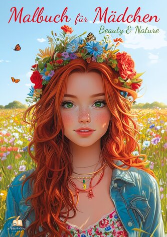 Malbuch für Mädchen ab 10 Jahren - Beauty & Nature - mit 52 Ausmalbildern | Kreatives Geschenk mit floralen Mädchenmotiven, Tier