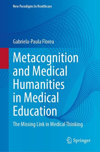 Metacognition and Medical Humanities in Medical Education   