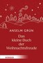 Das kleine Buch der Weihnachtsfreude