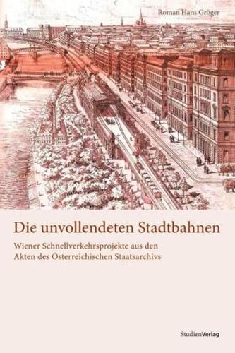 Die unvollendeten Stadtbahnen