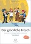 Der glückliche Frosch
