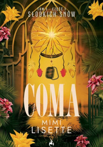 Słodkich snów. Coma. Tom 1. Część 1