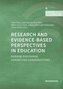 Research and Evidence-based Perspectives in Education