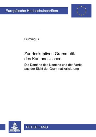 Zur deskriptiven Grammatik des Kantonesischen