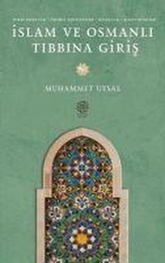 Islam ve Osmanli Tibbina Giris