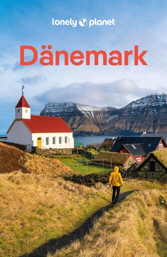 LONELY PLANET Reiseführer Dänemark & die Färöer LONELY PLANET Reiseführer Dänemark & die Färöer