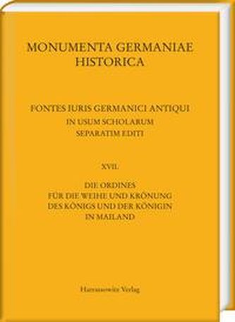 Die Ordines für die Weihe und Krönung des Königs und der Königin in Mailand