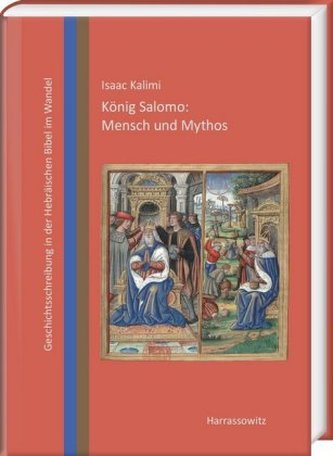 König Salomo: Mensch und Mythos