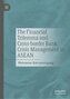 The Financial Trilemma and Cross-border Bank Crisis Management in ASEAN