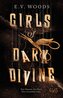 Girls of Dark Divine - Eine Tänzerin. Ein Fluch. Eine verzweifelte Liebe.