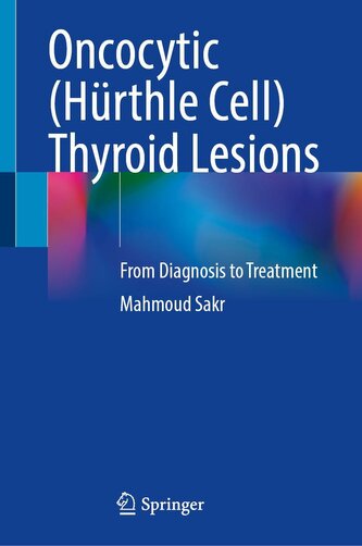 Oncocytic (Hürthle Cell) Thyroid Lesions