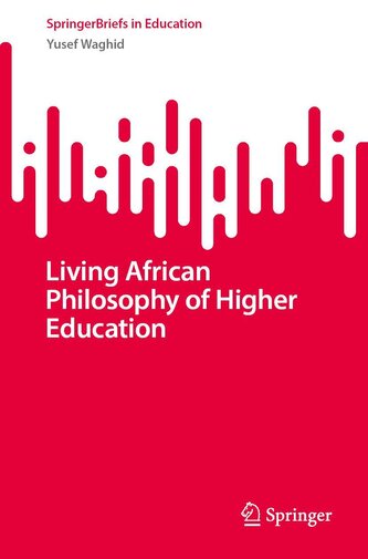 Living African Philosophy of Higher Education