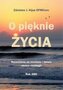 O pięknie Życia. Rozważania na niedziele...