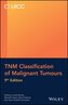 TNM Classification of Malignant Tumours