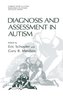 Diagnosis and Assessment in Autism