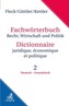 Fachwörterbuch Recht, Wirtschaft und Politik  Band 2: Deutsch - Französisch