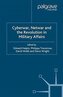 Cyberwar, Netwar and the Revolution in Military Affairs