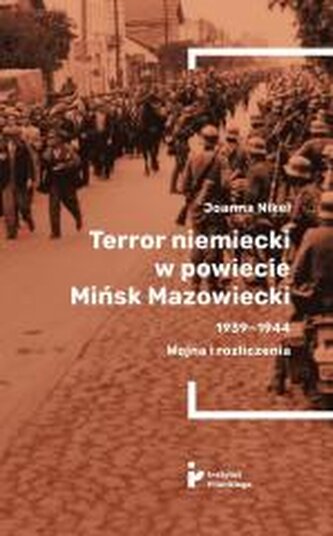 Terror niemiecki w powiecie Mińsk Mazowiecki... Terror niemiecki w powiecie Mińsk Mazowiecki...