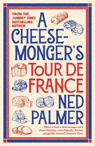 A Cheesemonger's Tour de France