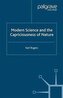 Modern Science and the Capriciousness of Nature