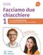 Facciamo due chiacchiere 1. A1/A2