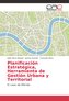 Planificación Estratégica, Herramienta de Gestión Urbana y Territorial