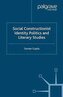 Social Constructionist Identity Politics and Literary Studies