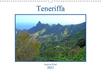 Teneriffa - Insel im Wind (Wandkalender 2021 DIN A3 quer)