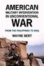 American Military Intervention in Unconventional War