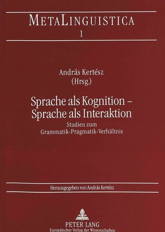 Sprache als Kognition - Sprache als Interaktion