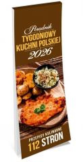 Kalendarz 2026 tygodniowy poradnik kuchni polskiej