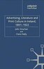 Advertising, Literature and Print Culture in Ireland, 1891-1922