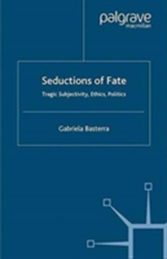 Seductions of Fate