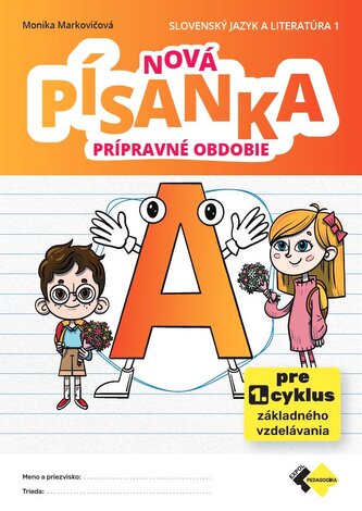 Nová písanka A - prípravné obdobie. Slovenský jazyk a literatúra 1