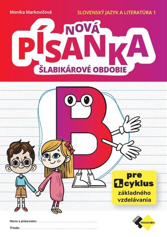 Nová písanka B - šlabikárové obdobie. Slovenský jazyk a literatúra 1