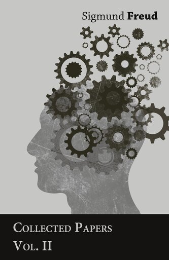 Sigmund Freud - Collected Papers - Vol. II