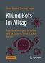 KI und Bots im Alltag