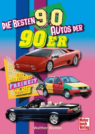 Die besten 90 Autos der 90er Die besten 90 Autos der 90er