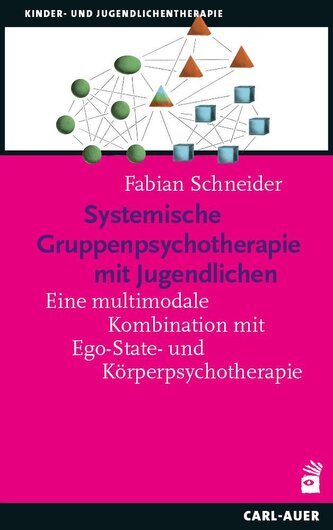Systemische Gruppenpsychotherapie mit Jugendlichen Systemische Gruppenpsychotherapie mit Jugendlichen
