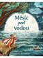 Měsíc pod vodou