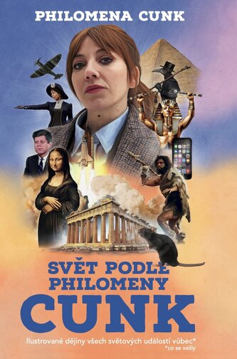 Svět podle Philomeny Cunk - Ilustrované dějiny všech světových událostí vůbec* co se vešly Svět podle Philomeny Cunk - Ilustrované dějiny všech světových událostí vůbec* co se vešly
