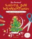 Schüttel den Weihnachtsbaum - Das Ausschneidebuch. Schneiden, kleben, malen für Kinder ab 3 Jahren